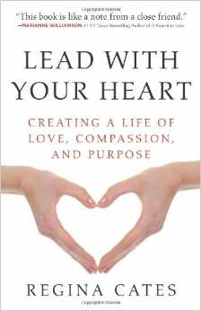 Lead with Your Heart Regina Cates